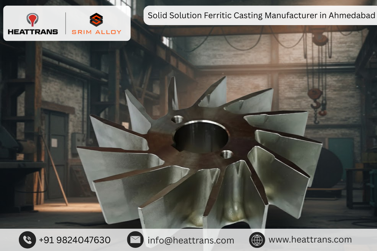 Solid Solution Ferritic Casting Manufacturer in Ahmedabad